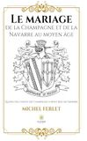 Le Lys Bleu Le mariage de la Champagne et de la Navarre au Moyen Âge