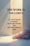 The Work Is the Lord's Paperback
