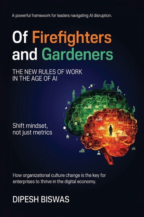 Of Libri GmbH Of Firefighters and Gardeners: The new rules of work in the age of AI
