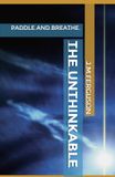 THE UNTHINKABLE: Paddle and Breathe – Book One