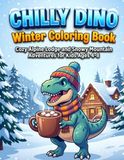 Chilly Dino Winter Coloring Book