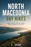 North Macedonia Day Hikes: Scenic Trails, National Parks, Trail Planning & Day Trips