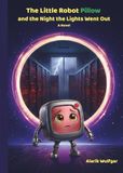 The Little Robot Pillow and the Night the Lights Went Out