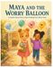 Maya and the Worry Balloon: A Gentle School Story About Finding Your Brave Voice