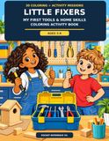 Little Fixers: My First Tools & Home Skills Coloring Activity Book