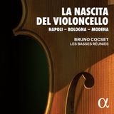 La Bruno Cocset, Les Basses Réunies - La Nascita Del Violoncello: Napoli - Bologna - Mod (2 CD)