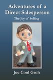 Adventures of a Direct Salesperson: The Joy of Selling