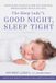 Sleep The Sleep Lady's Good Night, Sleep Tight: Gentle Proven Solutions to Help Your Child Sleep Without Leaving Them to Cry It Out (Revised)