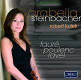 Outhere Orfeo Arabella Steinbacher & Robert Kulek - Violin Sonatas (Fauré, Poulenc, Ravel) (CD)