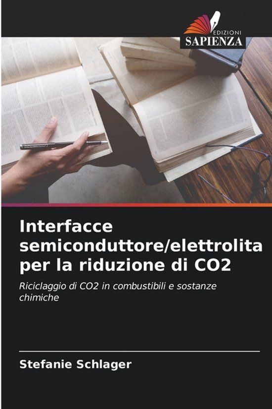 Interfacce OmniScriptum SRL Interfacce semiconduttore/elettrolita per la riduzione di CO2