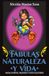 FÁBULAS NATURALEZA Y VIDA: (Para niños, padres y educadores)