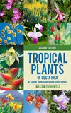 Tropical Plants of Costa Rica: A Guide to Native and Exotic Flora | Paperback | English | 560 pages | 2nd edition