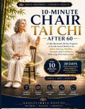 10-Minute The Healthy Aging Tai CHI Library- 10-Minute Chair Tai Chi After 60