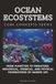 Ocean Ecosystems: From Plankton to Predators: Biological, Chemical, and Physical Foundations of Marine Life