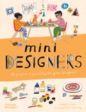 Mini Thames & Hudson Mini Designers: 20 Projects Inspired by the Great Designers: 3