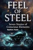 FEEL of STEEL: The Elements Are Not Dead