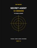 Secret Agent: 101 Top Secret Missions - Puzzles, Secret Codes, Mazes and Mysteries for Kids Ages 7-10