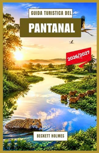 Guida Pantanal Guida turistica 2026–2027