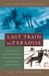 Last Bol Last Train to Paradise Paperback