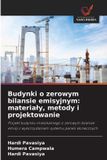 Budynki OmniScriptum SRL Budynki o zerowym bilansie emisyjnym: materia¿y, metody i projektowanie: Projekt budynku mieszkalnego o zerowym bilansie emisji z wykorzystaniem systemu paneli s¿onecznych