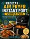 RECETAS AIR FRYER INSTANT PORT VORTEX PLUS