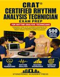CRAT® Certified Rhythm Analysis Technician Exam Prep: For Rhythm Analysis Technicians