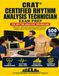 CRAT® Certified Rhythm Analysis Technician Exam Prep: For Rhythm Analysis Technicians