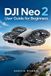 DJI Neo 2 User Guide for Beginners