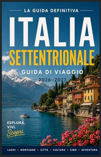 Italia settentrionale Guida di viaggio 2026-2027