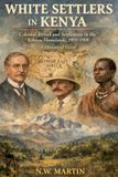 WHITE Libri GmbH WHITE SETTLERS IN KENYA Colonial Arrival and Settlement in the Kikuyu Homelands, 1901-1908