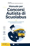 Concorso Autista Scuolabus e Operatore Esperto Conducente: Manuale Completo per l'Assunzione negli Enti Locali: Codice della Strada, Sicurezza del ... del Dipendente Pubblico e Quiz Commentati