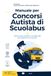 Concorso Autista Scuolabus e Operatore Esperto Conducente: Manuale Completo per l'Assunzione negli Enti Locali: Codice della Strada, Sicurezza del ... del Dipendente Pubblico e Quiz Commentati