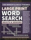 Large Print Word Search for Adults & Seniors: 100 Mindfulness Themes Featuring Calm Routines, Gentle Wellbeing, Peaceful Places, Nature Moments & ... Focus, Stress Relief & Cognitive Wellness