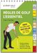 Règles Golf Rules, The Essential: Practical Guide for the Course