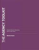 The Agency Toolkit: Practical tools for rebuilding decision-making power and personal autonomy