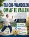 TAI Independently Published Tai Chi-Wandelen Om AF Te Vallen