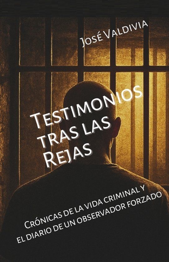 Testimonios Independently Published Testimonios tras las Rejas Paperback