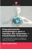 Enquadramento Edicoes Nosso Conhecimento Enquadramento metodológico para a liquidez das empresas - Estabilidade financeira Paperback