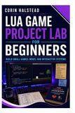 Lua Independently Published Lua Game Project Lab for Beginners