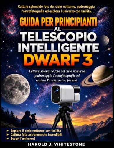 Guida Dwarf 3 Guida per principianti al telescopio intelligente