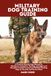 MILITARY DOG TRAINING GUIDE