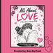 All About Love: A Romantic Coloring Book for Teens & Young Women: Love, Crushes, and Aesthetic Designs