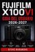 Fujifilm X100VI Guia del Usuario 2026-2027: Domina los Ajustes, Simulaciones de Pelicula y Fotografia Callejera para Obtener Resultados Profesionales