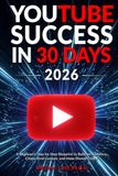YouTube Success in 30 Days