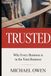Trusted: Why Every Business is in the Trust Business