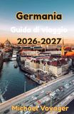 Germania Guida di viaggio 2026-2027: Scopri castelli, città e cultura nel cuore dell'Europa.