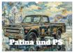 Patina CALVENDO Patina und PS (Wandkalender 2027 DIN A3 quer)