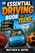 The Essential Driving Book for Teens: A Roadmap to Defensive Driving, Road Sign Mastery, and Surviving Parallel Parking