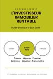 L'investisseur immobilier rentable: Guide pratique 2026