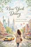 New York Diary: A Journey from Silence to Manhattan